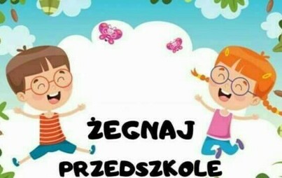Zdjęcie do Żegnaj przedszkole