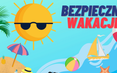 Zdjęcie do BEZPIECZNE WAKACJE
