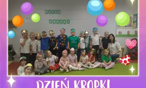 Zdjęcie do DZIEŃ KROPKI